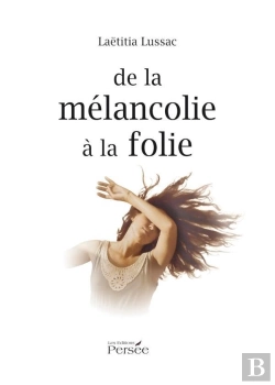 Bertrand.pt - De La Mélancolie À La Folie