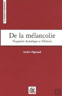 Bertrand.pt - De La Mélancolie : Fragments De Poétique Et D'Histoire