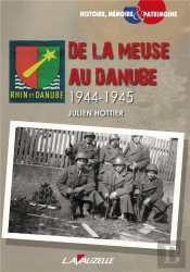 De La Meuse Au Danube - 1944-1945