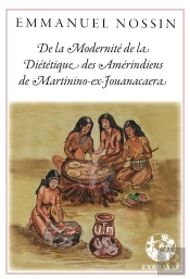 De La Modernite De La Dietetique Des Amerindiens De Martinino-Ex-Jouanacaera