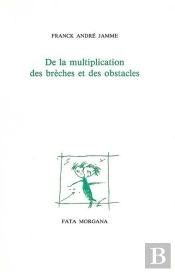 De La Multiplication Des Brèches Et Des Obstacles