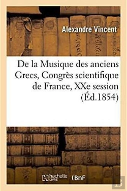 Bertrand.pt - De La Musique Des Anciens Grecs, Discours Prononce Au Congres Scientifique De France