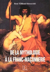 De La Mythologie A La Franc Maconnerie