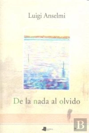 De La Nada Al Olvido