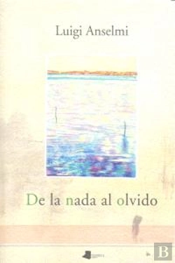 Bertrand.pt - De La Nada Al Olvido