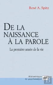 De La Naissance À La Parole : La Première Année De La Vie. Préface D'Anna Freud