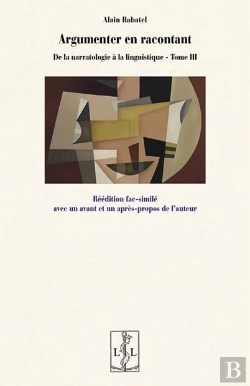 Bertrand.pt - De La Narratologie À La Linguistique Tome 3 : Argumenter En Racontant