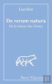 De La Nature Des Choses (De Rerum Natura)