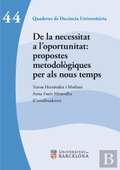 De La Necessitat A L'Oportunitat: Propostes Metodologiques Per Als Nous Temps