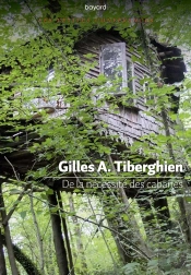De La Nécessité Des Cabanes