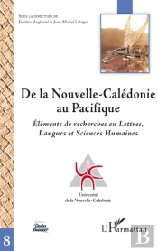 De La Nouvelle-Calédonie Au Pacifique ; Éléments De Recherches En Lettres, Langues Et Sciences Humaines