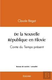 De La Nouvelle République En Filovie : Conte Du Temps Présent