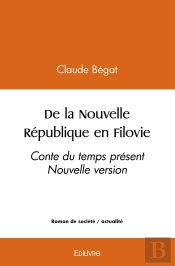 De La Nouvelle République En Filovie : Conte Du Temps Présent Nouvelle Version