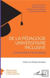 De La Pédagogie Universitaire Inclusive ; L'Université Et Le Handicap