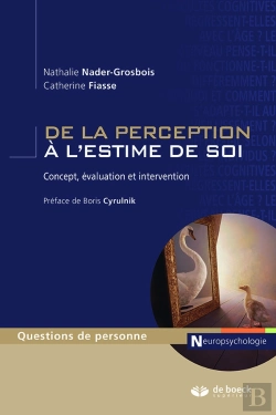 Bertrand.pt - De La Perception À L'Estime De Soi ; Concept, Évaluation Et Intervention