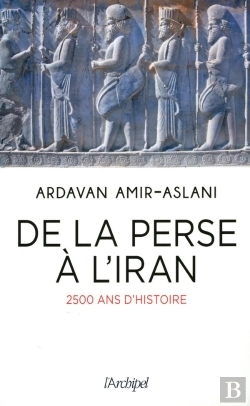 Bertrand.pt - De La Perse À L'Iran ; 3000 Ans De Civilisation