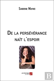 De La Perseverance Nait L'Espoir