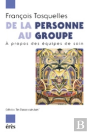 De La Personne Au Groupe ; A Propos Des Equipes De Soins