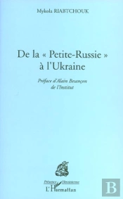 De La Petite Russie A L'Ukraine