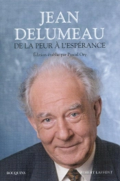 De La Peur À L'Espérance ; La Peur En Occident ; Guetter L'Aurore ; Parcours, Recherches, Débats