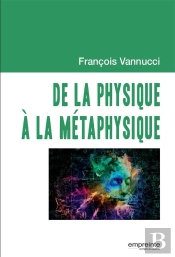 De La Physique À La Métaphysique