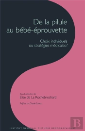 De La Pilule Au Bébé-Éprouvette ; Choix Individuels Ou Stratégies Médicales ?