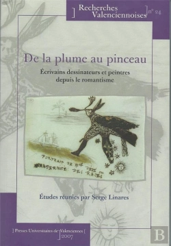 Bertrand.pt - De La Plume Au Pinceau : Écrivains Dessinateurs Et Peintres Depuis Le Romantisme