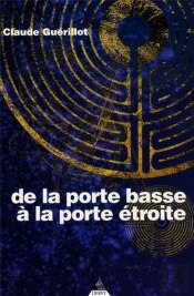 De La Porte Basse À La Porte Étroite