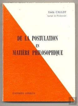 Bertrand.pt - De La Postulation En Matiere Philosophique
