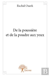 De La Poussiere Et De La Poudre Aux Yeux