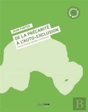De La Précarité À L'Auto-Exclusion