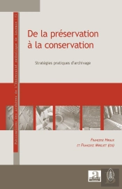 De La Préservation À La Conservation ; Stratégies Pratiques D'Archivage