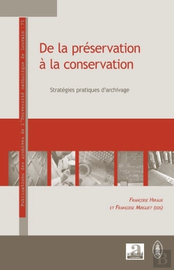 Bertrand.pt - De La Préservation À La Conservation ; Stratégies Pratiques D'Archivage