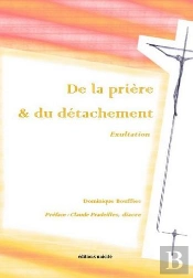 De La Prière & Du Détachement : Exultation