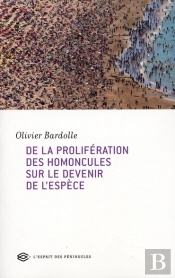 De La Prolifération Des Homuncules Sur Le Devenir De L'Espèce Humaine