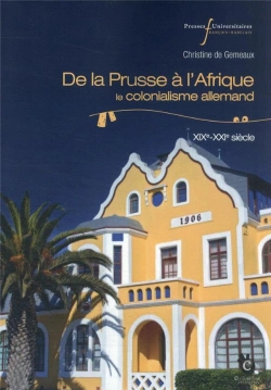 Bertrand.pt - De La Prusse A L'Afrique - Le Colonialisme Allemand, Xixe-Xxie Siecle
