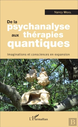 Bertrand.pt - De La Psychanalyse Aux Thérapies Quantiques ; Imagination Et Consciences En Expansion