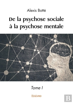 Bertrand.pt - De La Psychose Sociale À La Psychose Mentale - Tome 1