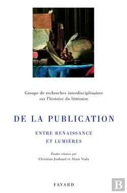 Bertrand.pt - De La Publication : Entre Renaissance Et Lumières