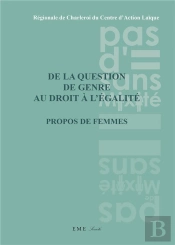 De La Question De Genre Au Droit À L'Égalité ; Propos De Femmes