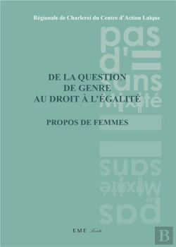 Bertrand.pt - De La Question De Genre Au Droit À L'Égalité ; Propos De Femmes