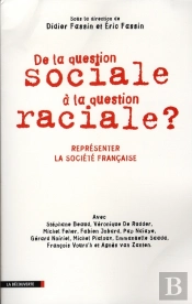 De La Question Sociale À La Question Raciale ? Représenter La Société Française