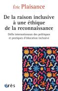 De La Raison Inclusive À Une Éthique De La Reconnaissance : Défis Internationaux Des Politiques Et Pratiques D'Éducation Inclusive