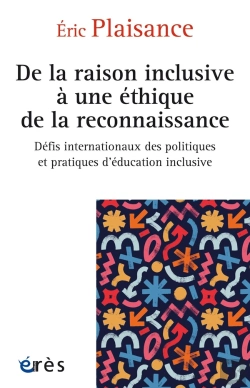 Bertrand.pt - De La Raison Inclusive À Une Éthique De La Reconnaissance : Défis Internationaux Des Politiques Et Pratiques D'Éducation Inclusive