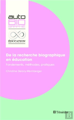 Bertrand.pt - De La Recherche Biographique En Éducation ; Fondements, Méthodes, Pratiques