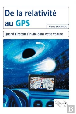Bertrand.pt - De La Relativité Au Gps ; Quand Einstein S'Invite Dans Votre Voiture