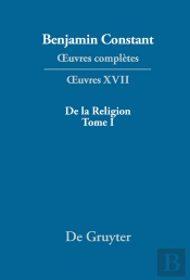 De La Religion, Considérée Dans Sa Source, Ses Formes Et Ses Développements, Tome I