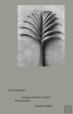 Bertrand.pt - De La Répétition : Langage Musical Et Formes De L'Invariance