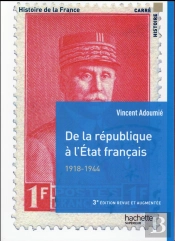 De La Republique A L'Etat Francais 1918-1944