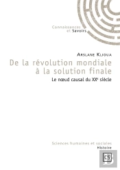 De La Revolution Mondiale A La Solution Finale